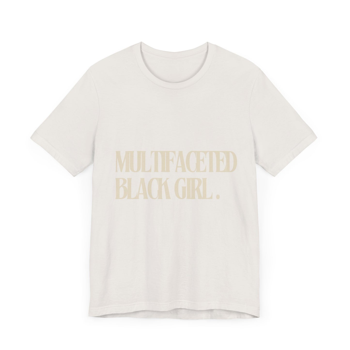 Multifaceted Black Girl Unisex T-Shirt - Celebrate Diversity and Empowerment